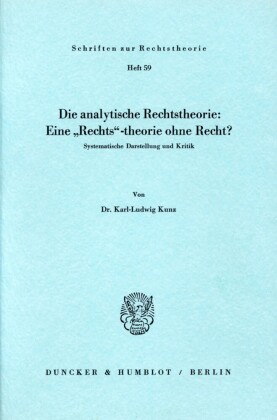 Die analytische Rechtstheorie: Eine "Rechts"-theorie ohne Recht?