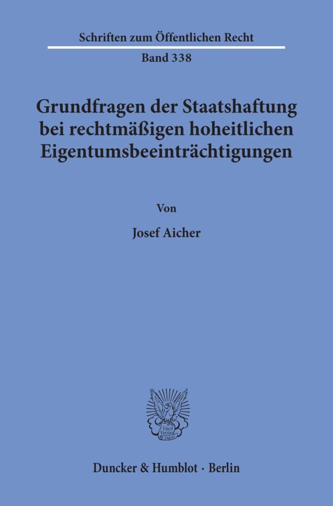 Grundfragen der Staatshaftung bei rechtmäßigen hoheitlichen Eigentumsbeeinträchtigungen. main product photo