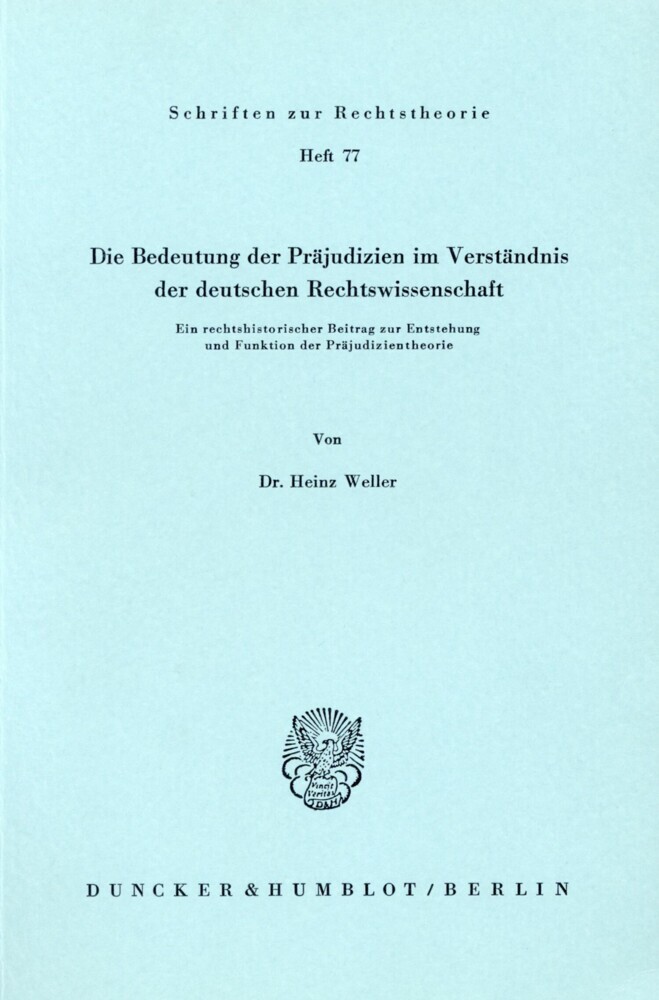 Die Bedeutung der Präjudizien im Verständnis der deutschen Rechtswissenschaft. main product photo