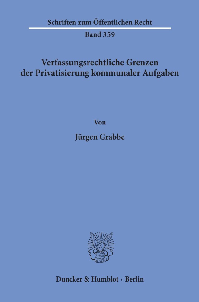 Verfassungsrechtliche Grenzen der Privatisierung kommunaler Aufgaben. main product photo