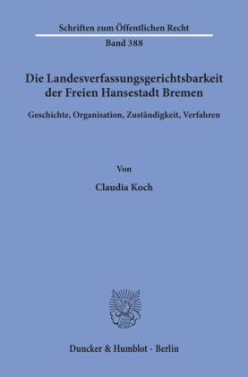 Die Landesverfassungsgerichtsbarkeit der Freien Hansestadt Bremen.