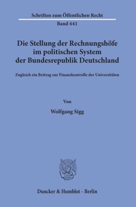 Die Stellung der Rechnungshöfe im politischen System der Bundesrepublik Deutschland.