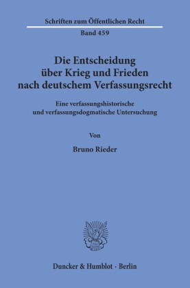 Die Entscheidung über Krieg und Frieden nach deutschem Verfassungsrecht.