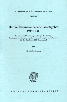 Der verfassungsändernde Gesetzgeber 1949 - 1980.