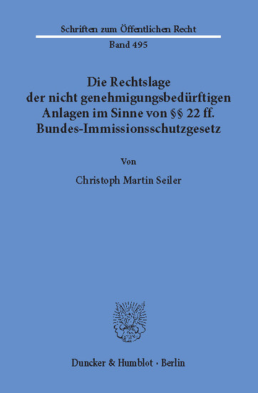 Die Rechtslage der nicht genehmigungsbedürftigen Anlagen im Sinne von 22 ff. Bundes-Immissionsschutzgesetz. main product photo