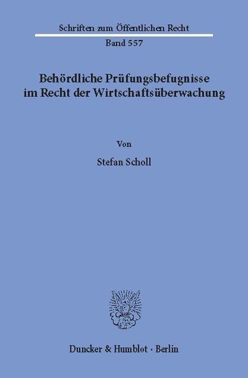Behördliche Prüfungsbefugnisse im Recht der Wirtschaftsüberwachung. main product photo