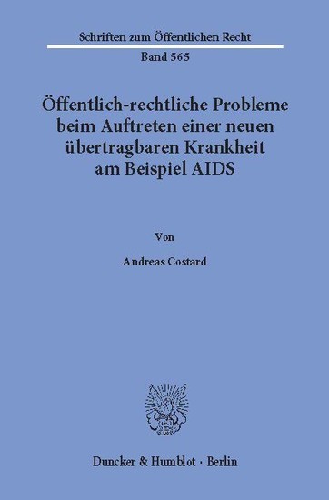Öffentlich-rechtliche Probleme beim Auftreten einer neuen übertragbaren Krankheit am Beispiel AIDS. main product photo