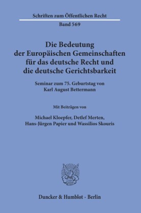 Die Bedeutung der Europäischen Gemeinschaften für das deutsche Recht und die deutsche Gerichtsbarkeit.