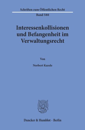 Interessenkollisionen und Befangenheit im Verwaltungsrecht.