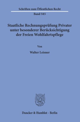 Staatliche Rechnungsprüfung Privater, unter besonderer Berücksichtigung der Freien Wohlfahrtspflege.
