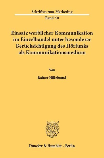 Einsatz werblicher Kommunikation im Einzelhandel unter besonderer Berücksichtigung des Hörfunks als Kommunikationsmedium. main product photo