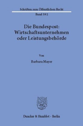 Die Bundespost: Wirtschaftsunternehmen oder Leistungsbehörde.