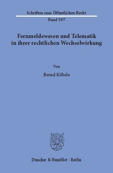 Fernmeldewesen und Telematik in ihrer rechtlichen Wechselwirkung. main product photo