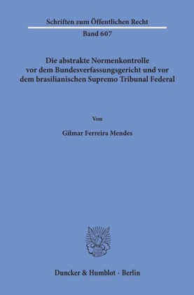 Die abstrakte Normenkontrolle vor dem Bundesverfassungsgericht und vor dem brasilianischen Supremo Tribunal Federal.