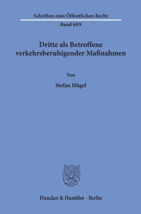 Dritte als Betroffene verkehrsberuhigender Maßnahmen.
