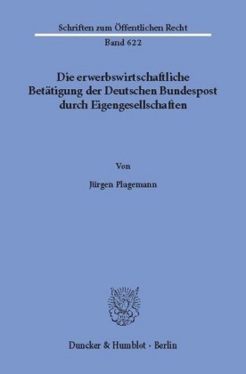 Die erwerbswirtschaftliche Betätigung der Deutschen Bundespost durch Eigengesellschaften.
