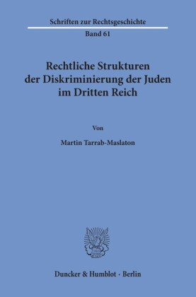 Rechtliche Strukturen der Diskriminierung der Juden im Dritten Reich.