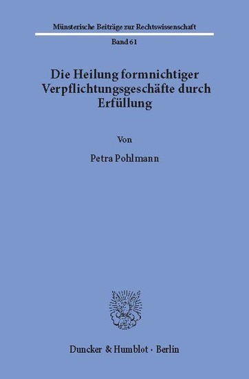 Die Heilung formnichtiger Verpflichtungsgeschäfte durch Erfüllung. main product photo