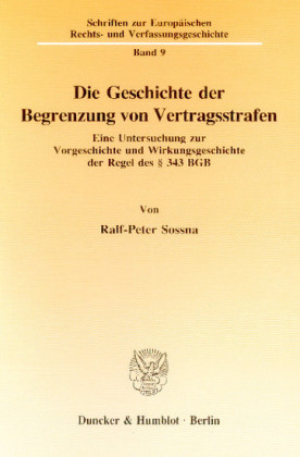 Die Geschichte der Begrenzung von Vertragsstrafen.