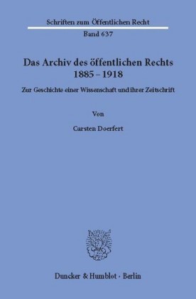 Das Archiv des öffentlichen Rechts 1885 - 1918.