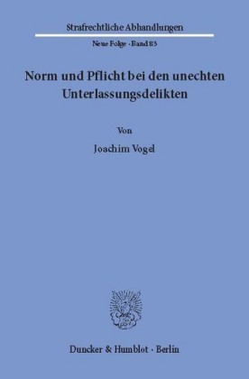 Norm und Pflicht bei den unechten Unterlassungsdelikten.