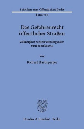 Das Gefahrenrecht öffentlicher Straßen.