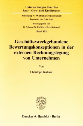 Geschäftszweckgebundene Bewertungskonzeptionen in der externen Rechnungslegung von Unternehmen.