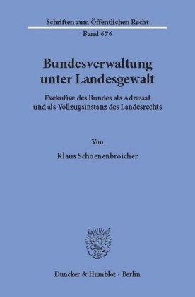 Bundesverwaltung unter Landesgewalt.