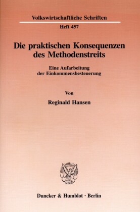Die praktischen Konsequenzen des Methodenstreits.