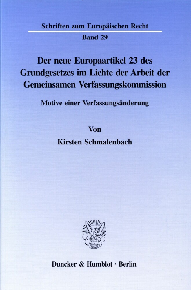 Der neue Europaartikel 23 des Grundgesetzes im Lichte der Arbeit der Gemeinsamen Verfassungskommission. main product photo
