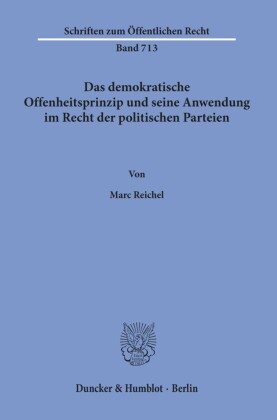 Das demokratische Offenheitsprinzip und seine Anwendung im Recht der politischen Parteien.