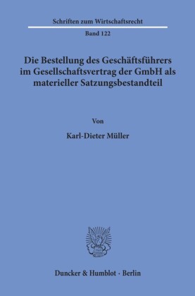 Die Bestellung des Geschäftsführers im Gesellschaftsvertrag der GmbH als materieller Satzungsbestandteil.