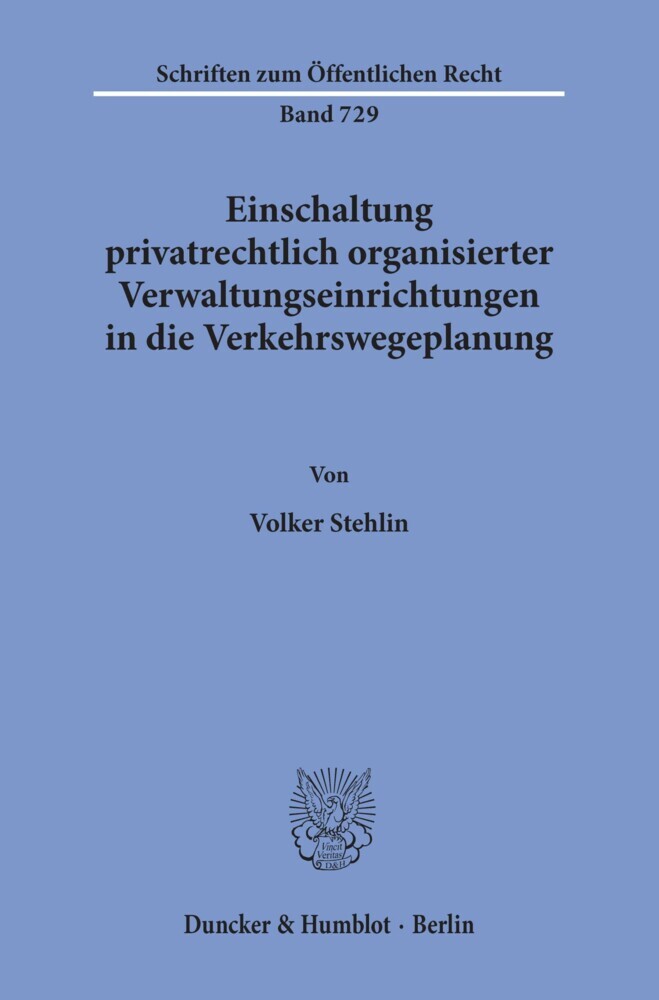 Einschaltung privatrechtlich organisierter Verwaltungseinrichtungen in die Verkehrswegeplanung. main product photo