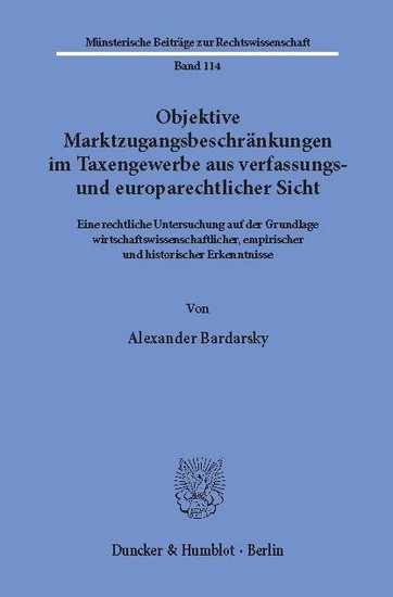 Objektive Marktzugangsbeschränkungen im Taxengewerbe aus verfassungs- und europarechtlicher Sicht. main product photo