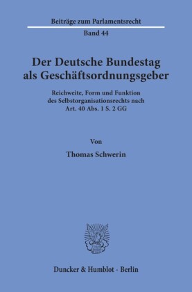 Der Deutsche Bundestag als Geschäftsordnungsgeber.