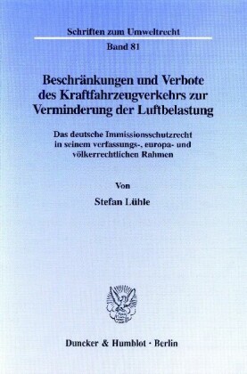 Beschränkungen und Verbote des Kraftfahrzeugverkehrs zur Verminderung der Luftbelastung.