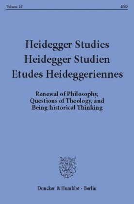 Heidegger Studies / Heidegger Studien / Etudes Heideggeriennes.