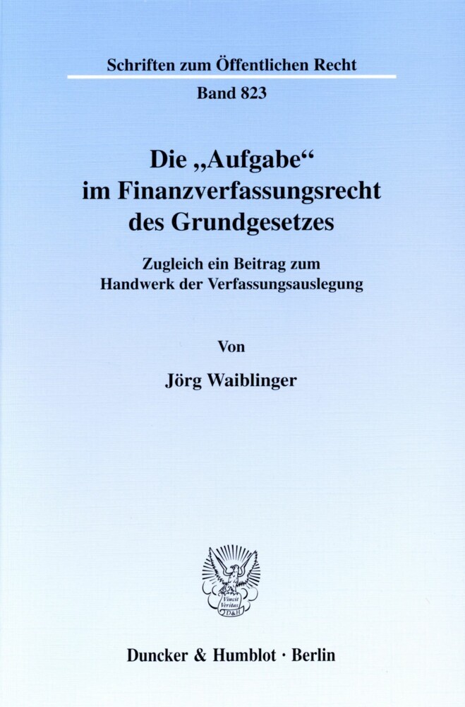 Die "Aufgabe" im Finanzverfassungsrecht des Grundgesetzes. main product photo