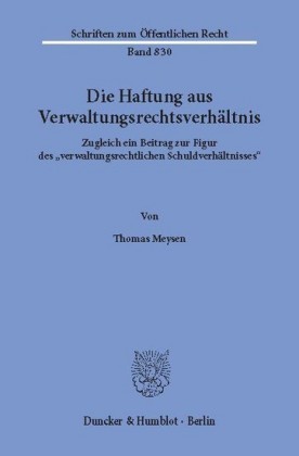Die Haftung aus Verwaltungsrechtsverhältnis.