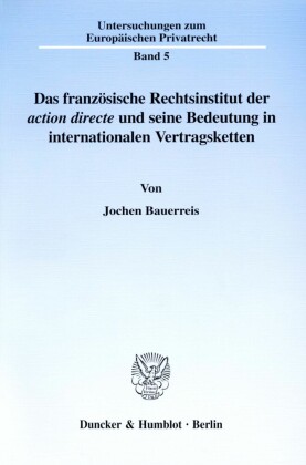 Das französische Rechtsinstitut der action directe und seine Bedeutung in internationalen Vertragsketten.