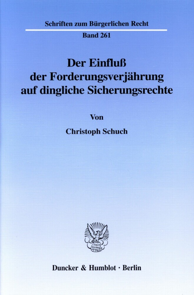 Der Einfluß der Forderungsverjährung auf dingliche Sicherungsrechte. main product photo