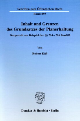 Inhalt und Grenzen des Grundsatzes der Planerhaltung.