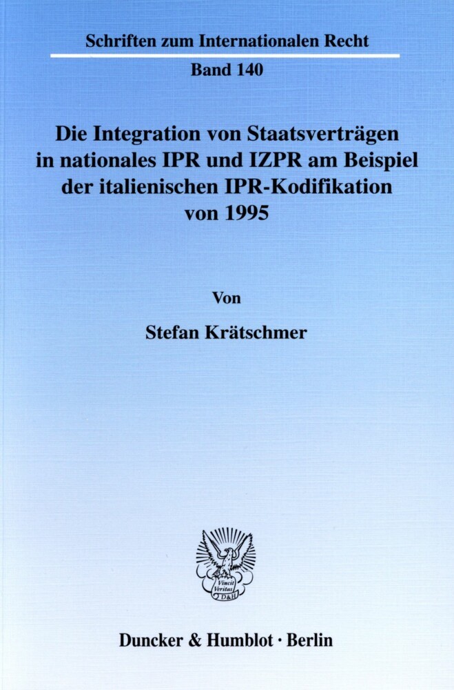 Die Integration von Staatsverträgen in nationales IPR und IZPR am Beispiel der italienischen IPR-Kodifikation von 1995. main product photo