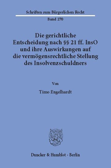 Die gerichtliche Entscheidung nach 21 ff. InsO und ihre Auswirkungen auf die vermögensrechtliche Stellung des Insolvenzschuldners. main product photo