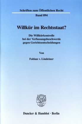 Willkür im Rechtsstaat?