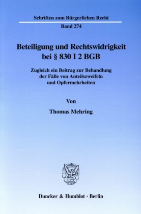 Beteiligung und Rechtswidrigkeit bei 830 I 2 BGB.