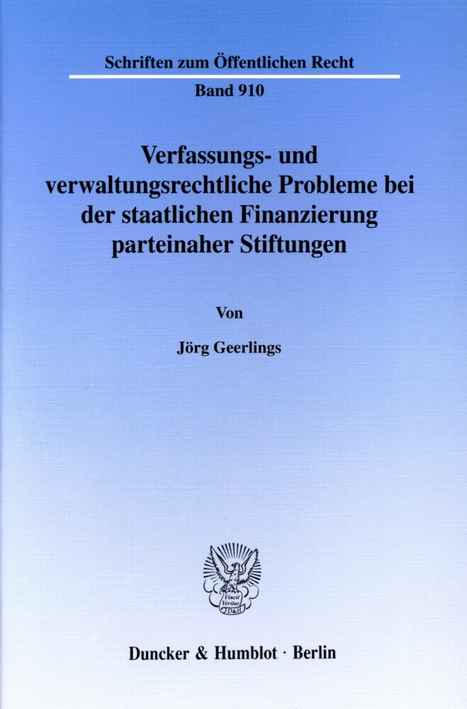 Verfassungs- und verwaltungsrechtliche Probleme bei der staatlichen Finanzierung parteinaher Stiftungen. main product photo
