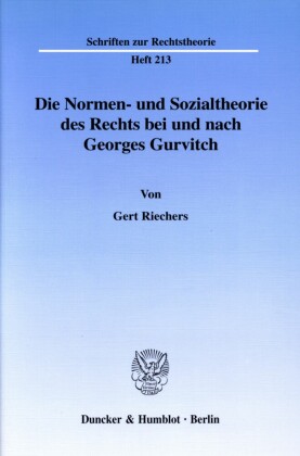 Die Normen- und Sozialtheorie des Rechts bei und nach Georges Gurvitch.