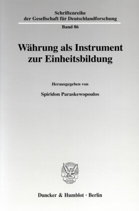 Währung als Instrument zur Einheitsbildung.