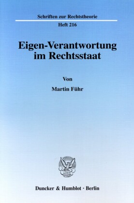 Eigen-Verantwortung im Rechtsstaat.